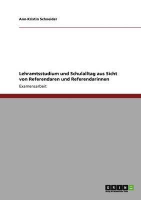 Lehramtsstudium und Schulalltag aus Sicht von Referendaren und Referendarinnen 1