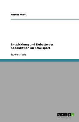 Entwicklung und Debatte der Koedukation im Schulsport 1