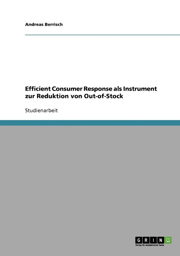 Efficient Consumer Response als Instrument zur Reduktion von Out-of-Stock 1