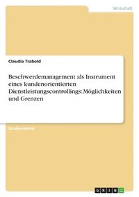 bokomslag Beschwerdemanagement ALS Instrument Eines Kundenorientierten Dienstleistungscontrollings