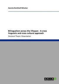 bokomslag Bilingualism across the lifespan - A cross linguistic and cross cultural approach