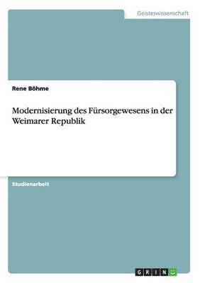 bokomslag Modernisierung des Fürsorgewesens in der Weimarer Republik
