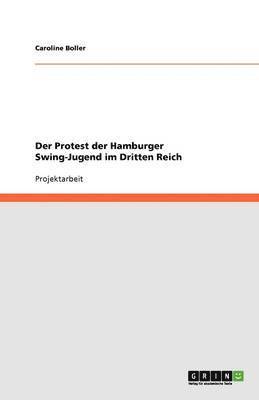 Der Protest der Hamburger Swing-Jugend im Dritten Reich