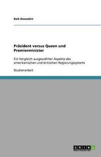 bokomslag Prasident versus Queen und Premierminister