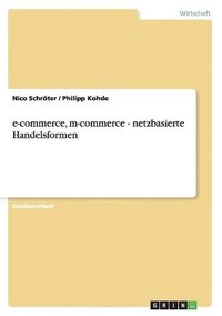 bokomslag e-commerce, m-commerce - netzbasierte Handelsformen