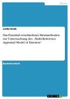 bokomslag Das Potential Verschiedener Messmethoden Zur Untersuchung Des Ã¢â¿¿Å¿Multi-Reference Appraisal Model Of Emotion'