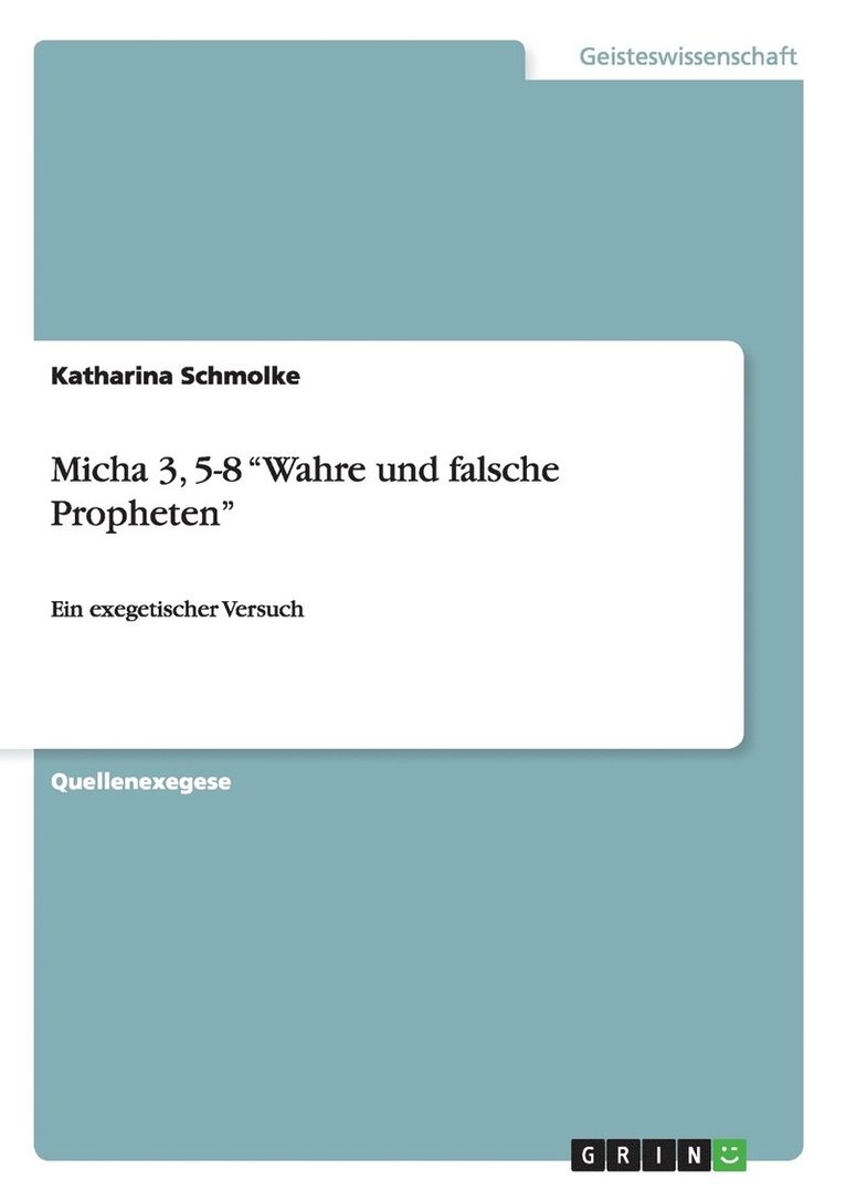 Katharina Schmolke - Micha 3, 5-8 "Wahre und falsche Propheten", Häftad