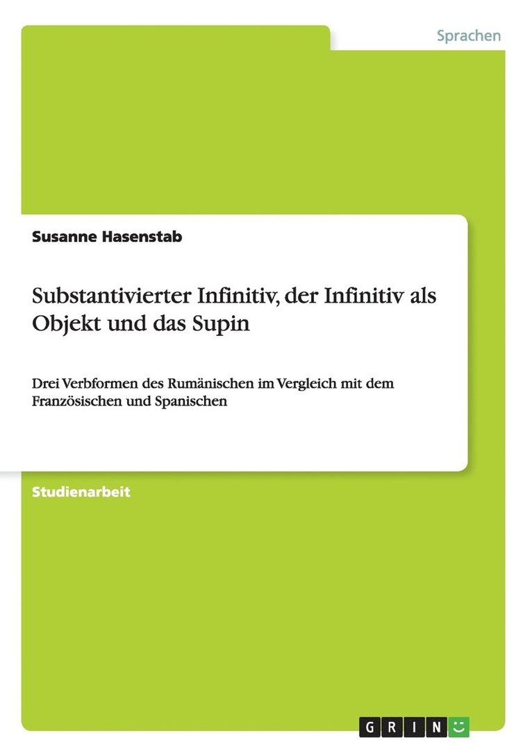 Substantivierter Infinitiv, Der Infinitiv ALS Objekt Und Das Supin 1