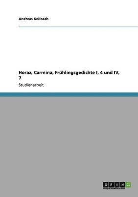 bokomslag Horaz, Carmina, Frhlingsgedichte I, 4 und IV, 7