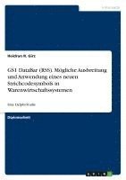 bokomslag Gs1 Databar (Rss). Mogliche Ausbreitung Und Anwendung Eines Neuen Strichcodesymbols in Warenwirtschaftssystemen