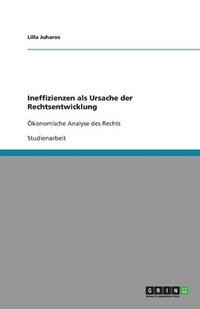 bokomslag Ineffizienzen als Ursache der Rechtsentwicklung