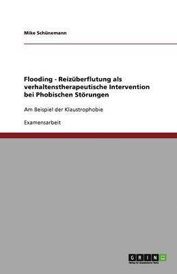 bokomslag Flooding - Reizuberflutung als verhaltenstherapeutische Intervention bei Phobischen Stoerungen