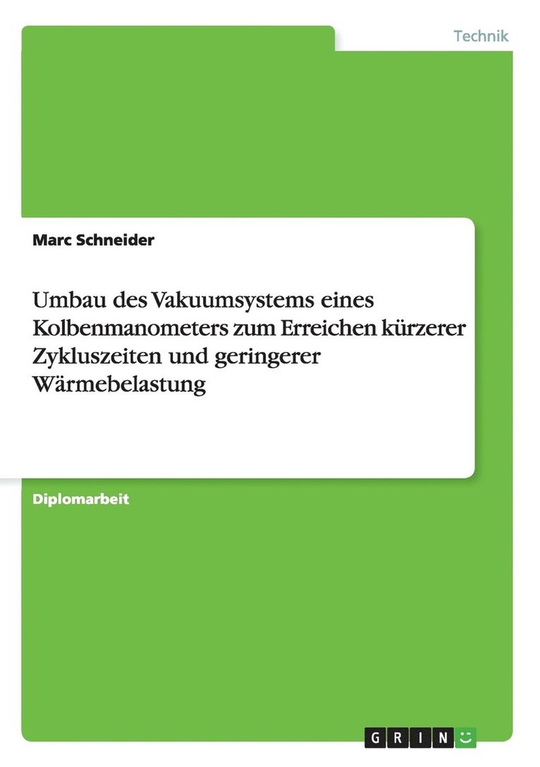 Umbau des Vakuumsystems eines Kolbenmanometers zum Erreichen kürzerer Zykluszeiten und geringerer Wärmebelastung