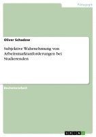 Subjektive Wahrnehmung Von Arbeitsmarktanforderungen Bei Studierenden 1