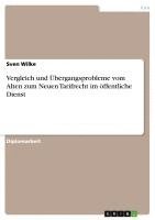 bokomslag Vergleich Und Ubergangsprobleme Vom Alten Zum Neuen Tarifrecht Im Offentliche Dienst