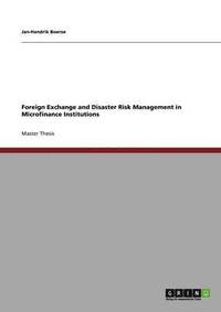 bokomslag Foreign Exchange and Disaster Risk Management in Microfinance Institutions