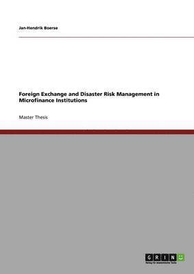 Foreign Exchange and Disaster Risk Management in Microfinance Institutions 1
