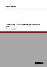 bokomslag Schulische Bildung von Kindern mit Migrationshintergrund in Deutschland.