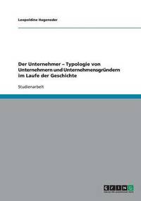 bokomslag Der Unternehmer - Typologie von Unternehmern und Unternehmensgrundern im Laufe der Geschichte