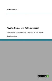 bokomslag Psychodrama - ein Rollenwechsel