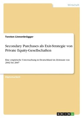 Torsten Linnenbrügger - Secondary Purchases als Exit-Strategie von Private Equity-Gesellschaften, Häftad
