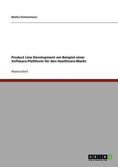 bokomslag Product Line Development am Beispiel einer Software-Plattform fr den Healthcare-Markt