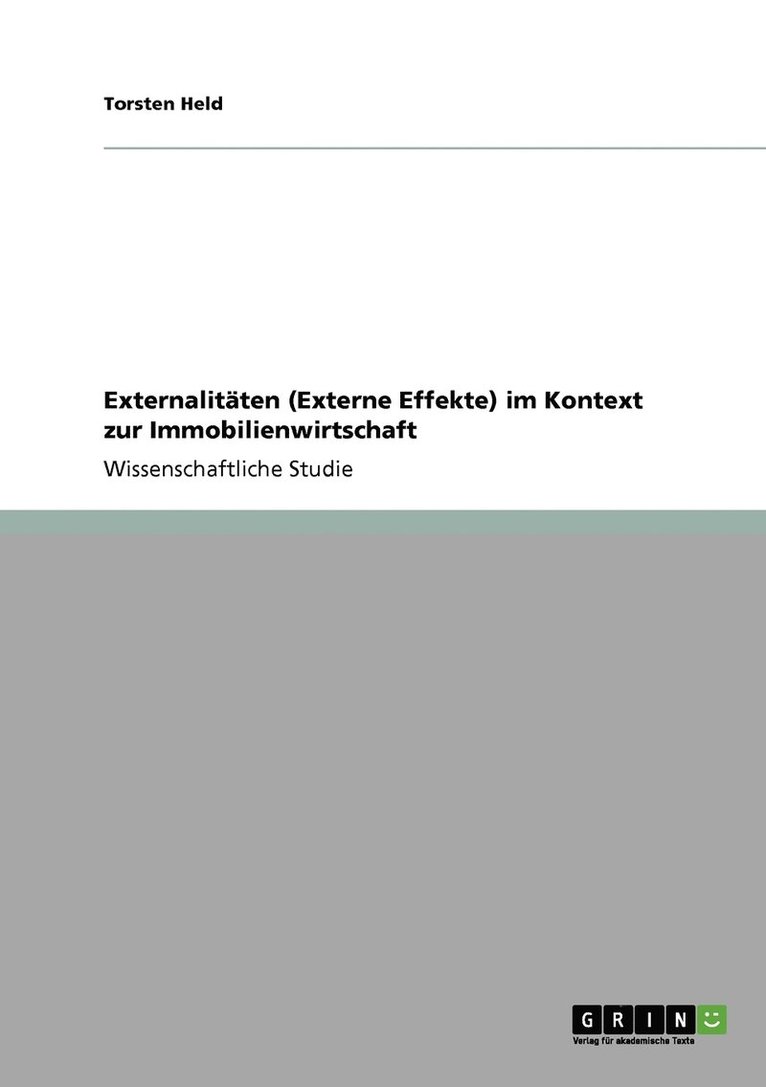 Externalitten (Externe Effekte) im Kontext zur Immobilienwirtschaft 1