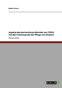 bokomslag Aspekte des barrierefreien Betriebs von TYPO3 mit dem Schwerpunkt der Pflege von Inhalten