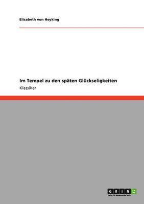 Im Tempel zu den spten Glckseligkeiten 1