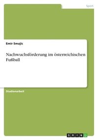 bokomslag Nachwuchsfrderung im sterreichischen Fuball