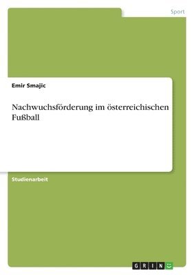 bokomslag Nachwuchsfrderung im sterreichischen Fuball