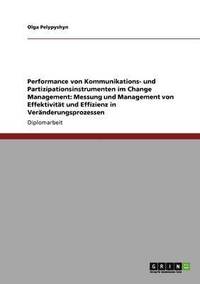 bokomslag Performance Von Kommunikations- Und Partizipationsinstrumenten Im Change Management