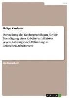 bokomslag Darstellung Der Rechtsgrundlagen Fur Die Beendigung Eines Arbeitsverhaltnisses Gegen Zahlung Einer Abfindung Im Deutschen Arbeitsrecht