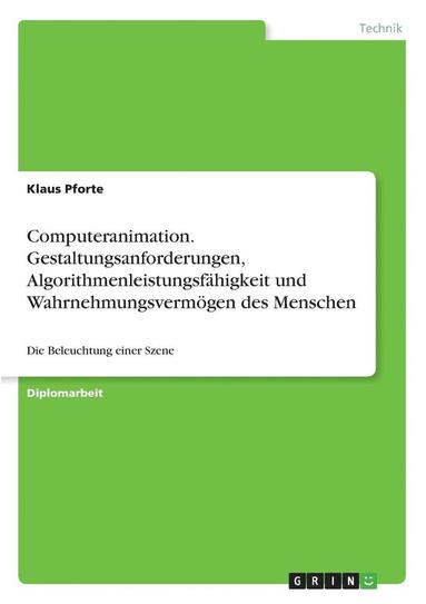 bokomslag Computeranimation. Gestaltungsanforderungen, Algorithmenleistungsfahigkeit Und Wahrnehmungsvermogen Des Menschen