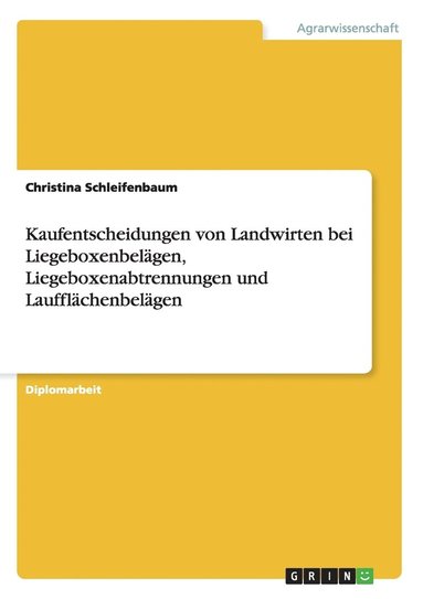 bokomslag Kaufentscheidungen Von Landwirten Bei Liegeboxenbelagen, Liegeboxenabtrennungen Und Laufflachenbelagen