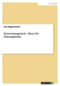 bokomslag Krisenmanagement - Ideen Fur Fuhrungskrafte