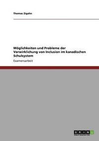 bokomslag Moeglichkeiten und Probleme der Verwirklichung von Inklusion im kanadischen Schulsystem