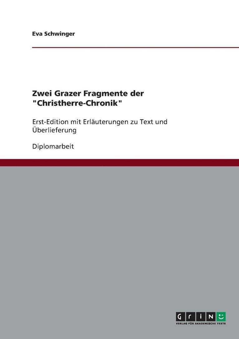 Eva Schwinger - Zwei Grazer Fragmente der "Christherre-Chronik", Häftad