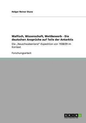 bokomslag Walfisch, Wissenschaft, Wettbewerb - Die Deutschen Anspruche Auf Teile Der Antarktis