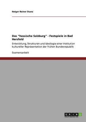 bokomslag Das &quot;hessische Salzburg&quot; - Festspiele in Bad Hersfeld