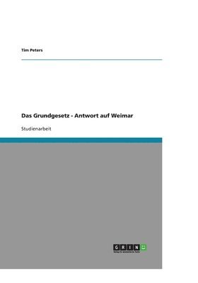 Tim Peters - Das Grundgesetz - Antwort auf Weimar, Häftad