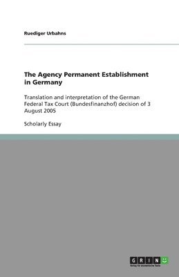 The Agency Permanent Establishment in Germany 1