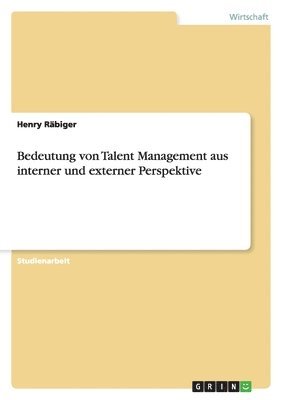 Bedeutung von Talent Management aus interner und externer Perspektive