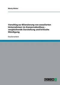 bokomslag Vorschlag zur Bilanzierung von assoziierten Unternehmen im Konzernabschluss - vergleichende Darstellung und kritische Wurdigung