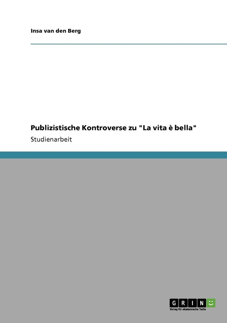 Publizistische Kontroverse zu &quot;La vita  bella&quot; 1