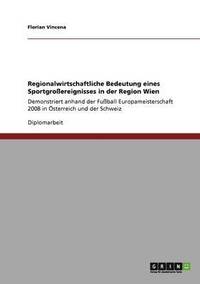 bokomslag Regionalwirtschaftliche Bedeutung eines Sportgroßereignisses in der Region Wien