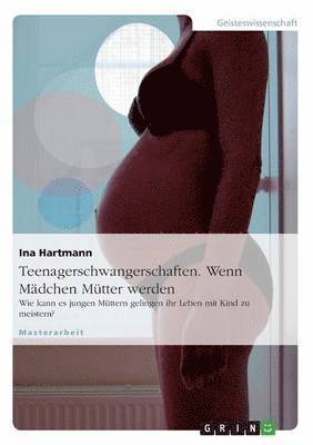 bokomslag Teenagerschwangerschaften. Wenn Mädchen Mütter werden