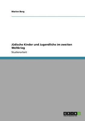 Jüdische Kinder und Jugendliche im zweiten Weltkrieg