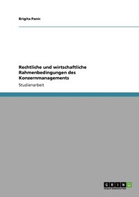 bokomslag Rechtliche und wirtschaftliche Rahmenbedingungen des Konzernmanagements