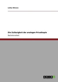 bokomslag Die Zulssigkeit der analogen Privatkopie